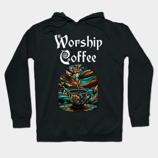 Funny Worship Coffee Gift Funny Coffee Hoodie